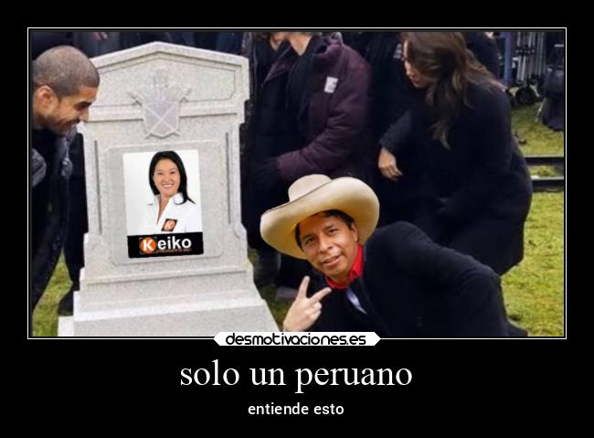 solo un peruano - entiende esto