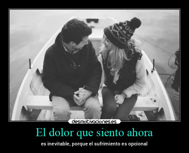El dolor que siento ahora - 