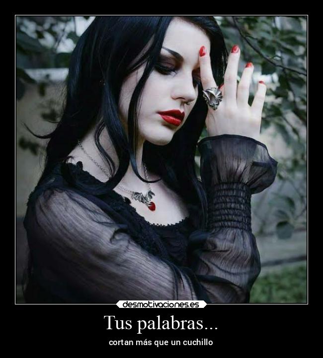 Tus palabras... -