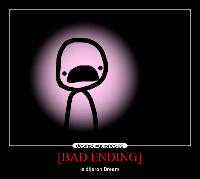 [BAD ENDING] - 