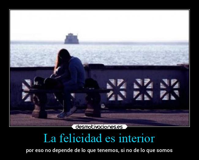 La felicidad es interior - 