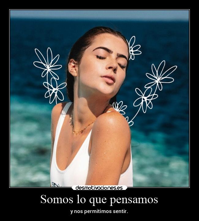 Somos lo que pensamos -