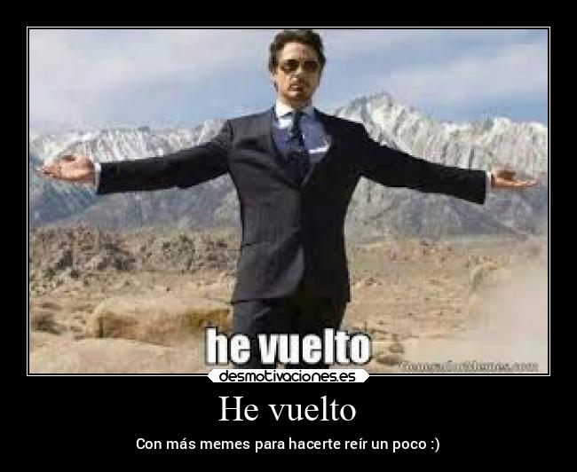 He vuelto - Con más memes para hacerte reír un poco :)