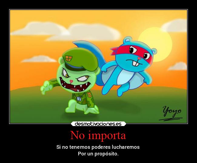 No importa -