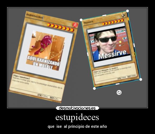 estupideces - que  ise  al principio de este año