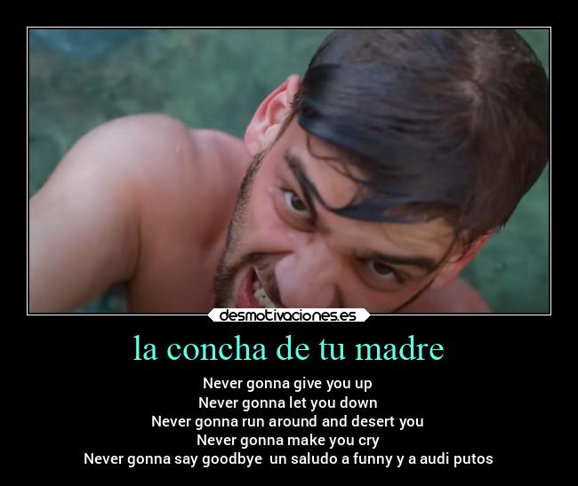 la concha de tu madre -