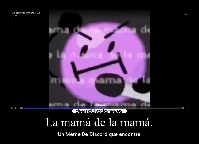 La mamá de la mamá. - Un Meme De Discord que encontre