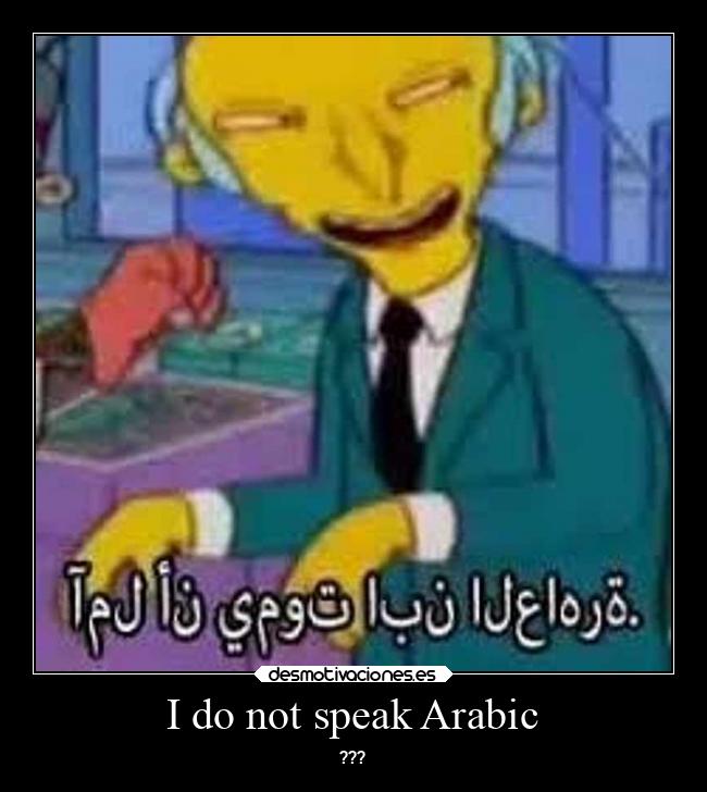 I do not speak Arabic - ???