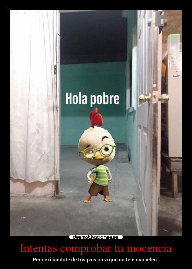 carteles politica mexico probar inocencia culpable escapar exilio noticias2021 desmotivaciones