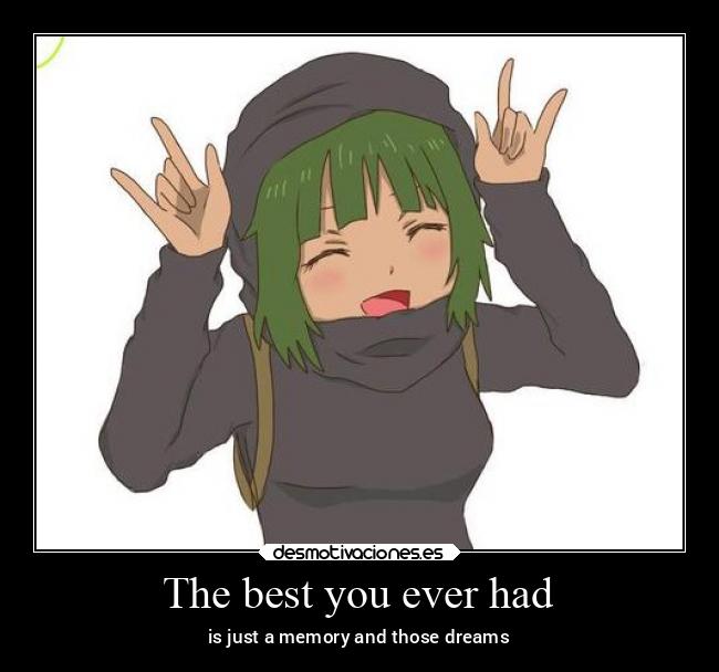 The best you ever had -