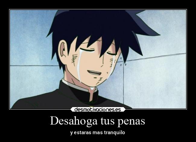 Desahoga tus penas - y estaras mas tranquilo