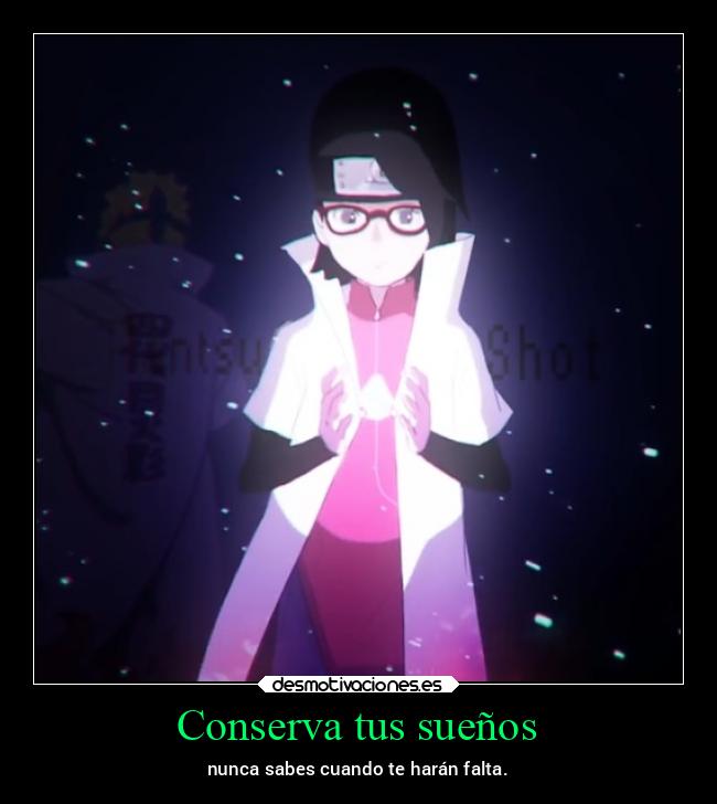 Conserva tus sueños - nunca sabes cuando te harán falta.