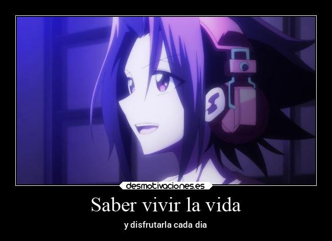 Saber vivir la vida - y disfrutarla cada dia