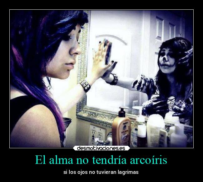 El alma no tendría arcoíris - 