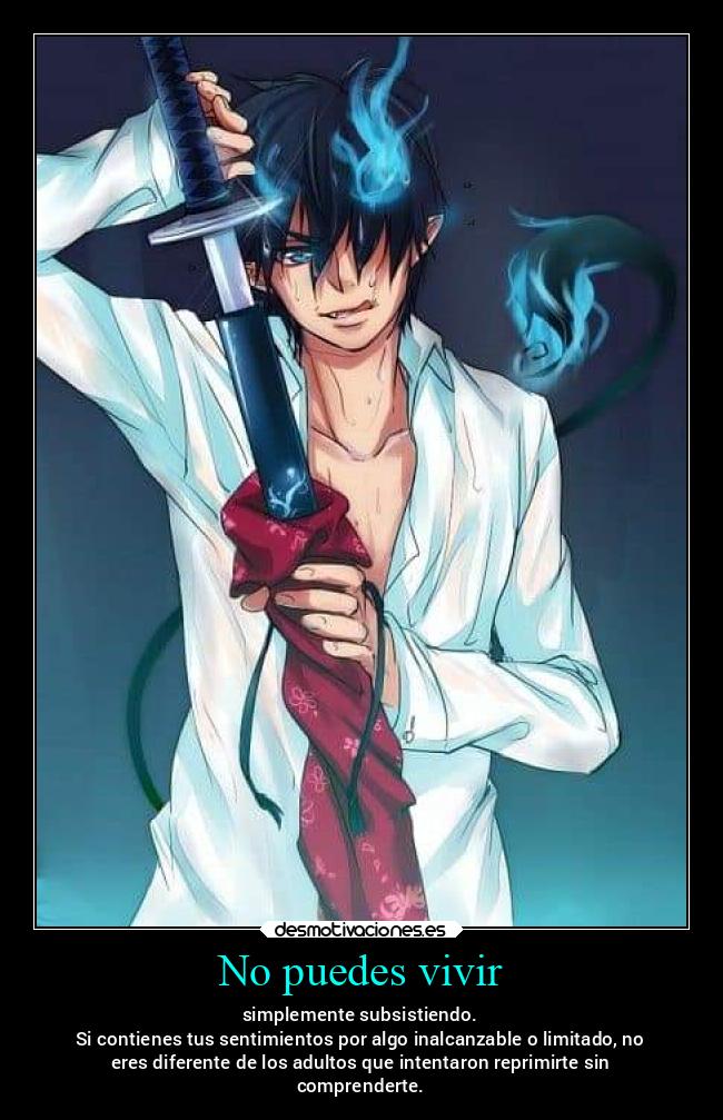 carteles alma arte anime destino filosofia frases madurar pensamientos sociedad vida aonoexorcist openingsyen desmotivaciones