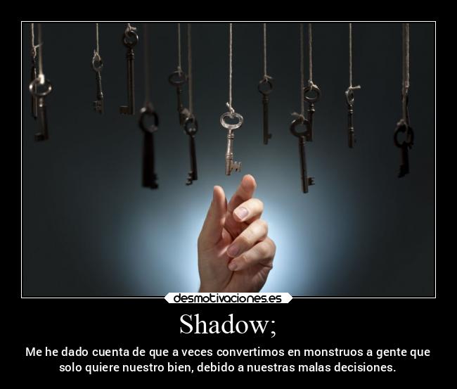 carteles alma pensamientos decisiones monstruos desmotivaciones