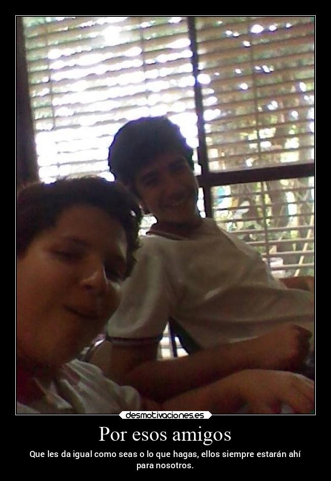 carteles amigos amigos amistad motivaciones desmotivaciones