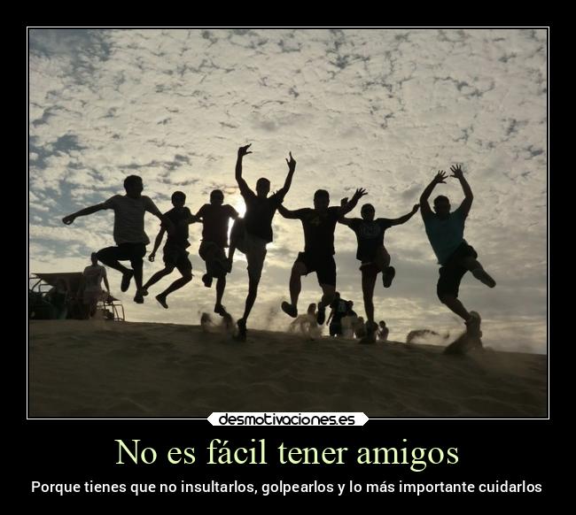 carteles amigos amigos desmotivaciones