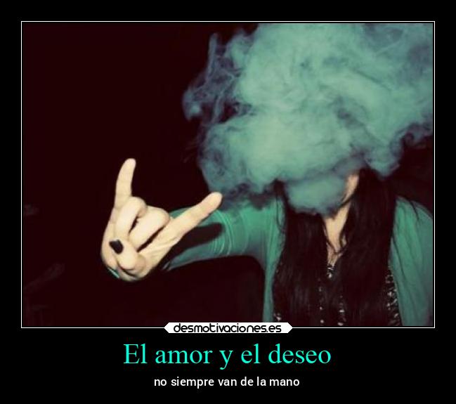 El amor y el deseo - 