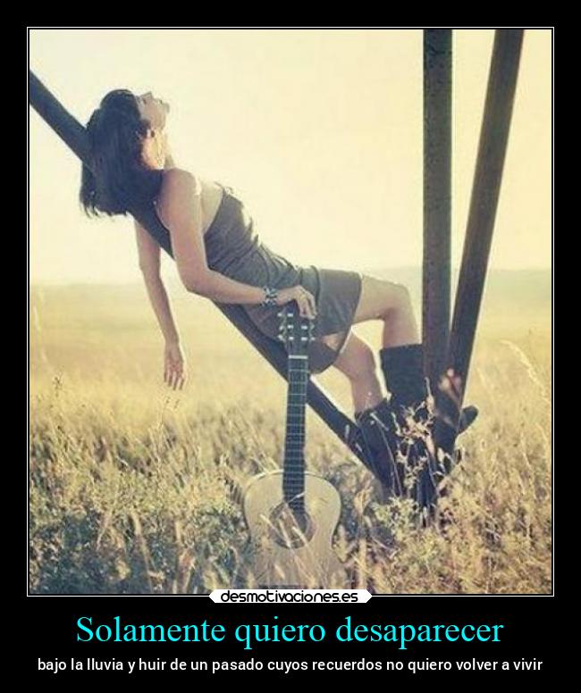 Solamente quiero desaparecer - 