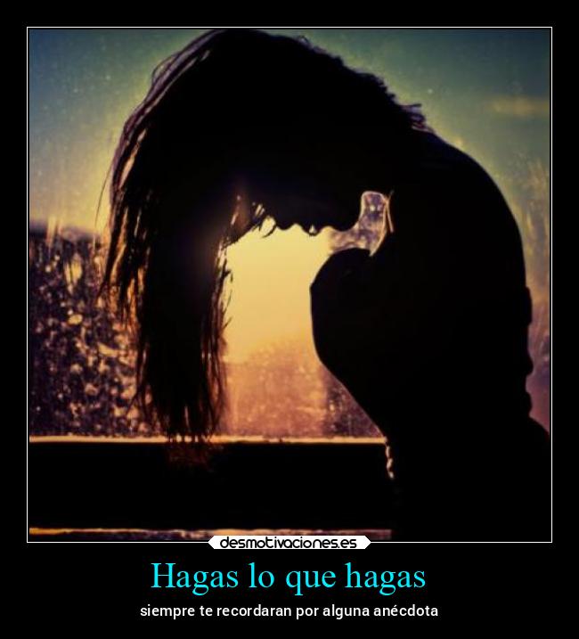 Hagas lo que hagas - 