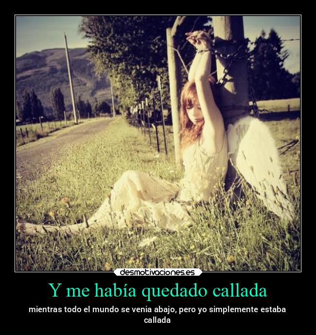 Y me había quedado callada - 