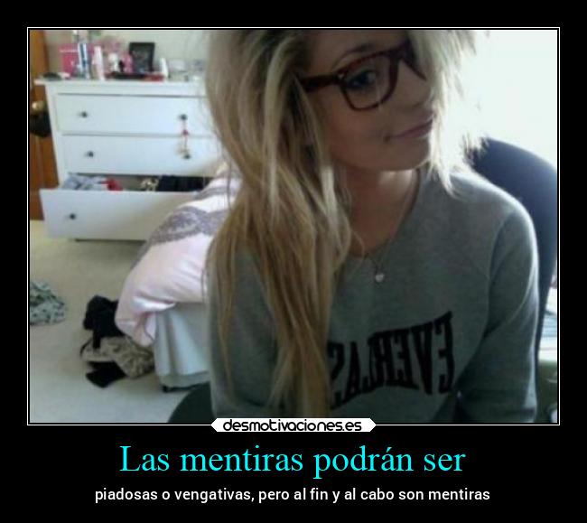Las mentiras podrán ser - 