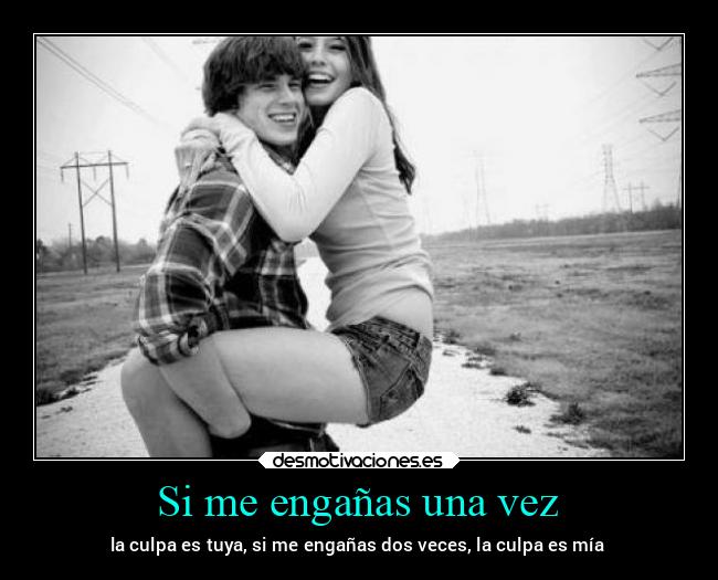 Si me engañas una vez - 