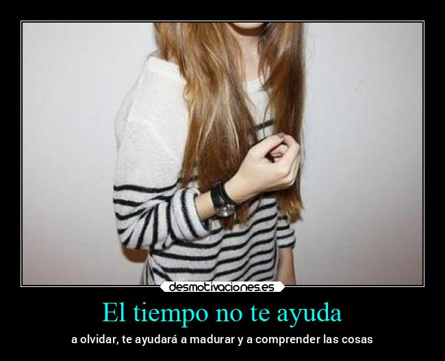 El tiempo no te ayuda - 