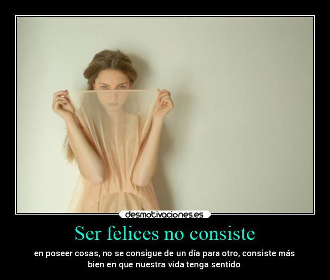 Ser felices no consiste - 