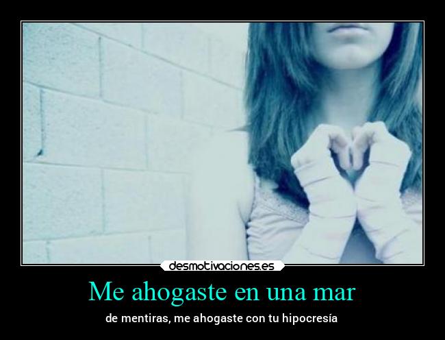 Me ahogaste en una mar - 