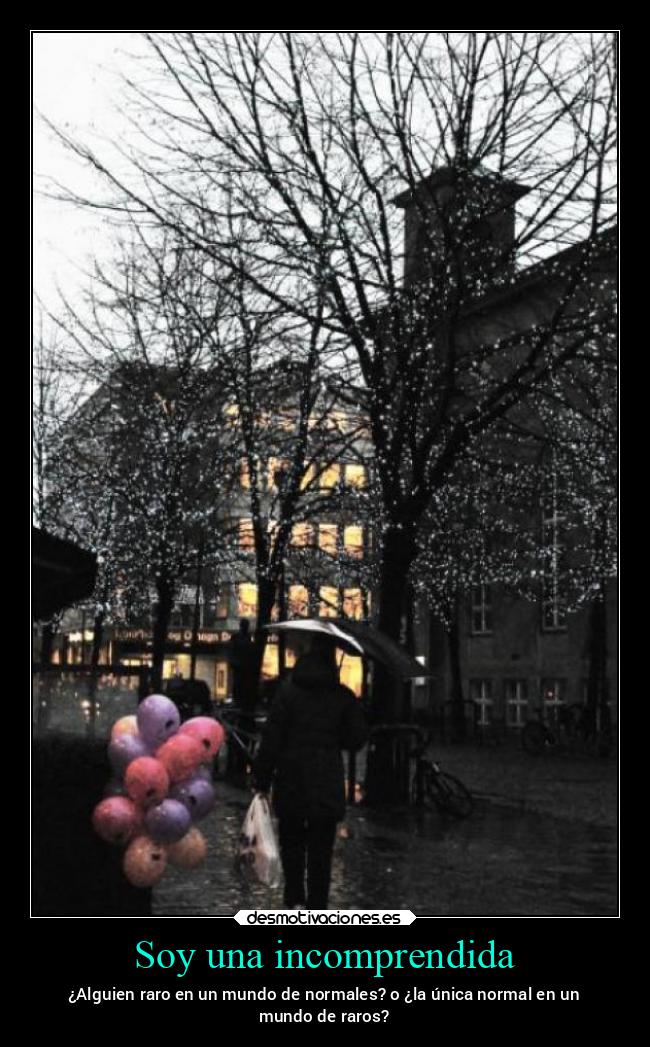 Soy una incomprendida - 