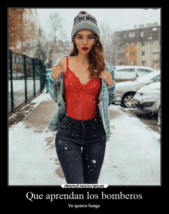 Que aprendan los bomberos - Yo quiero fuego