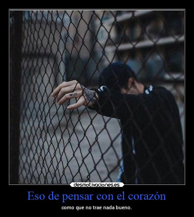 Eso de pensar con el corazón - 