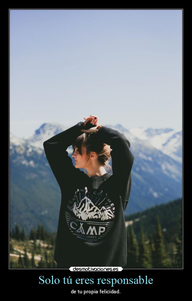 Solo tú eres responsable - 