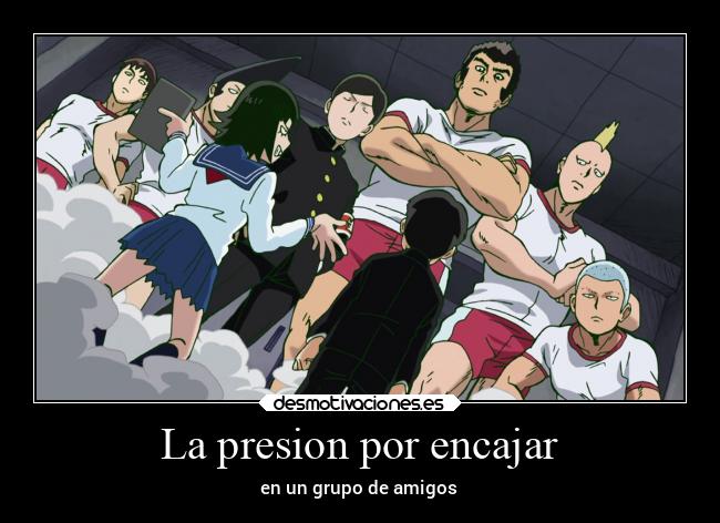 La presion por encajar - en un grupo de amigos