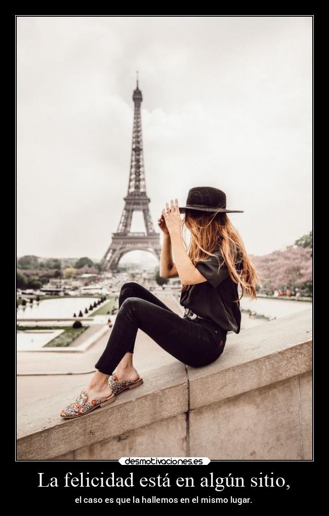 La felicidad está en algún sitio, - 