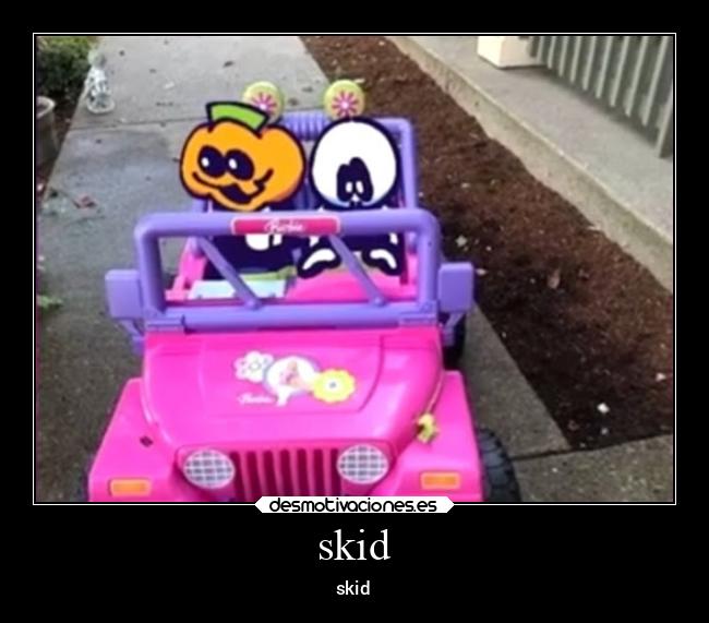 skid - 