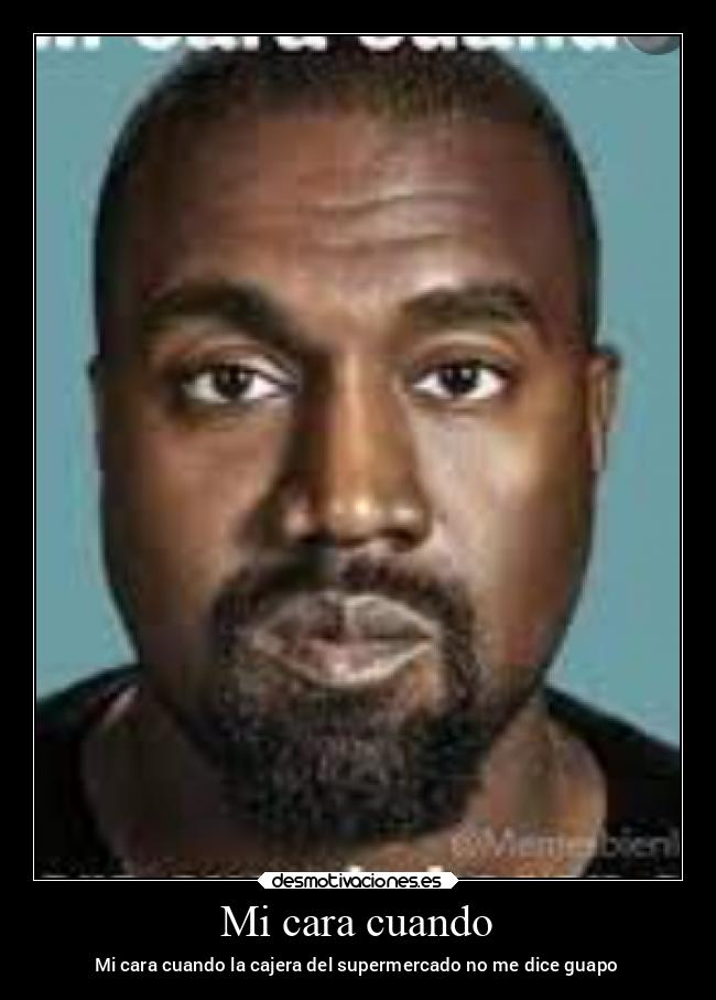 Mi cara cuando - 