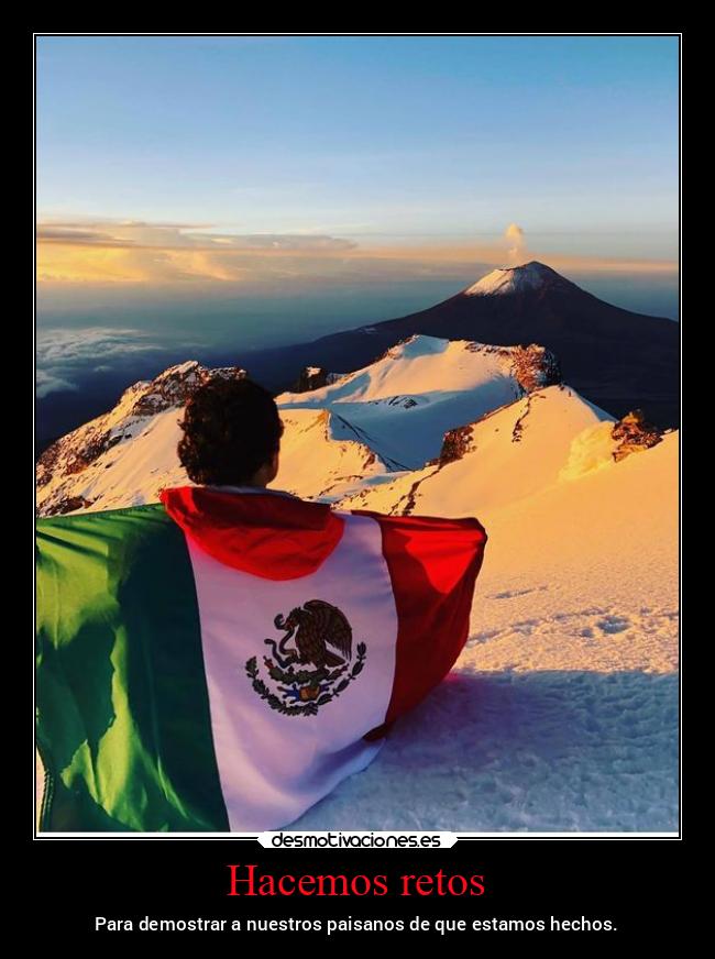 carteles mexico retos demostrar paisanos presumir mexico2021 desmotivaciones