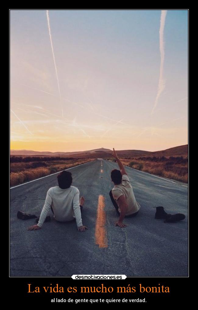 La vida es mucho más bonita - 