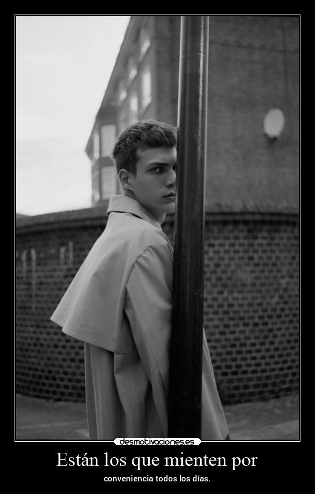 Están los que mienten por - 
