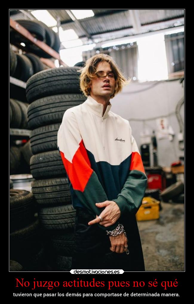 No juzgo actitudes pues no sé qué - 