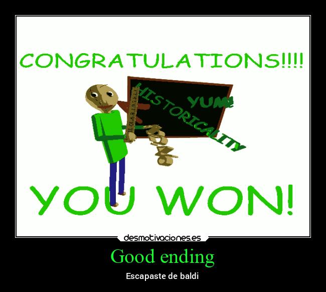 Good ending - Escapaste de baldi