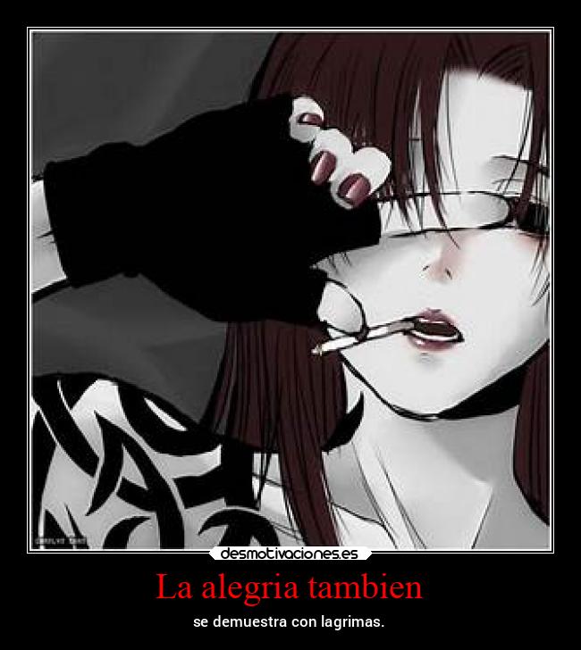 La alegria tambien - se demuestra con lagrimas.