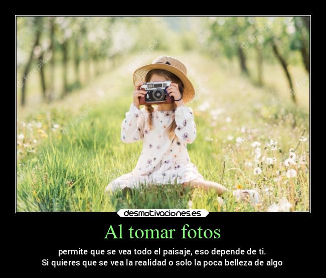 Al tomar fotos -