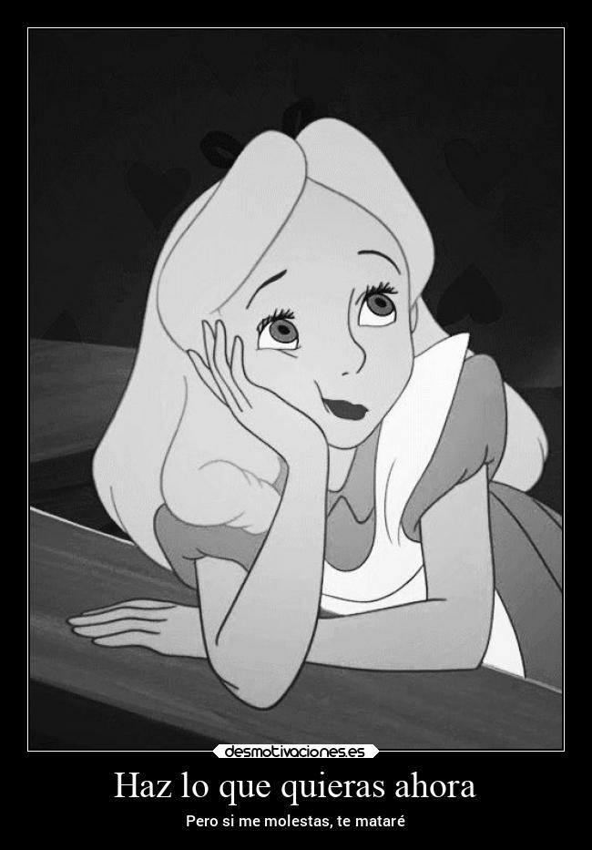 Haz lo que quieras ahora -