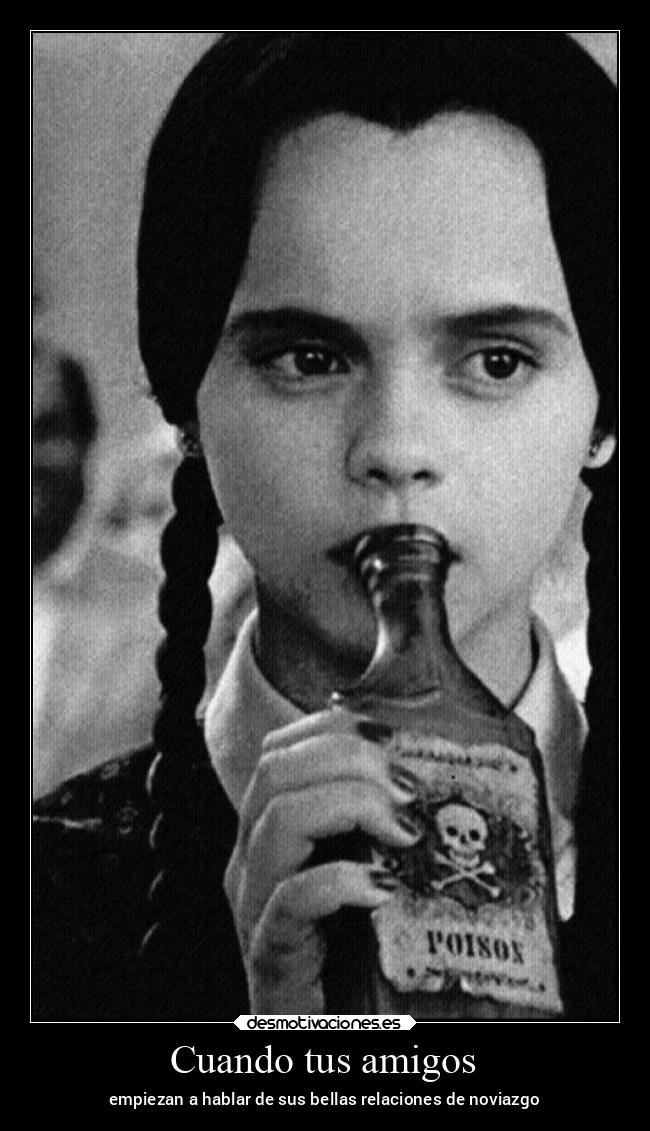 Cuando tus amigos -