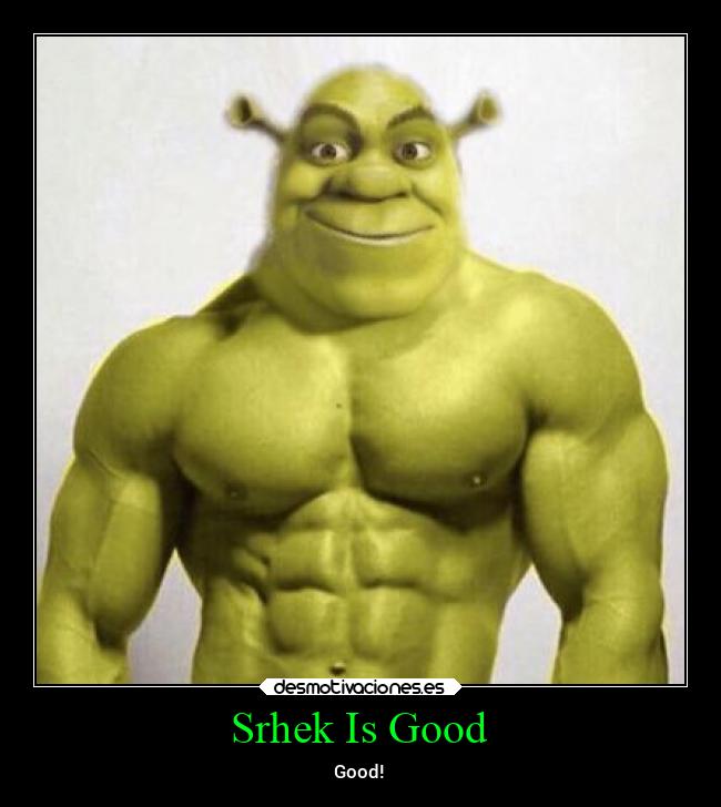 Srhek Is Good - 