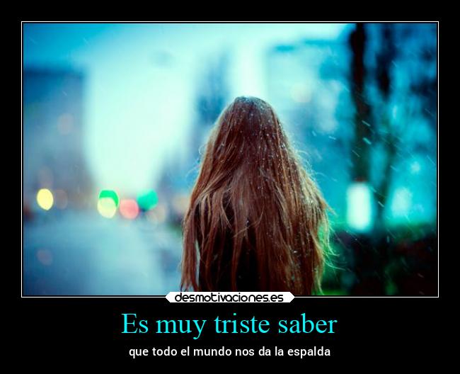 Es muy triste saber - 